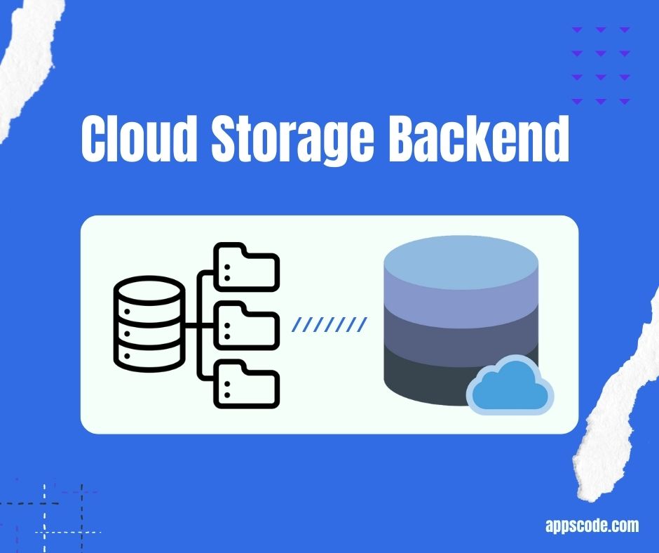 Cloud Storage Backend